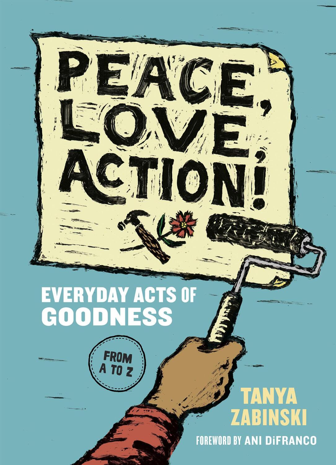 Cover: 9781946764478 | Peace, Love, Action! | Everyday Acts of Goodness from A to Z | Buch