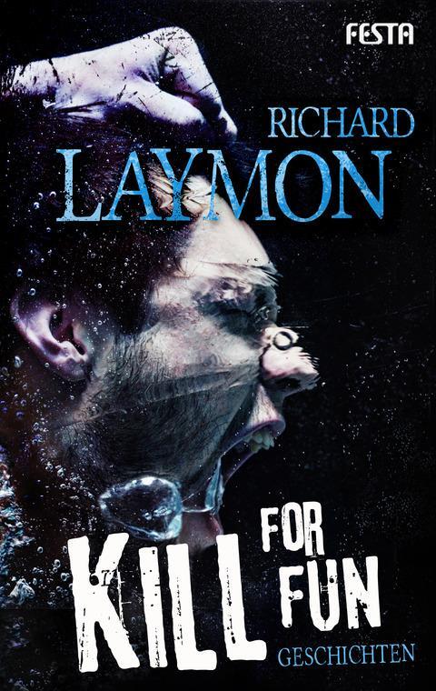 Cover: 9783865522658 | Kill for fun | Gnadenlose Geschichten | Richard Laymon | Taschenbuch