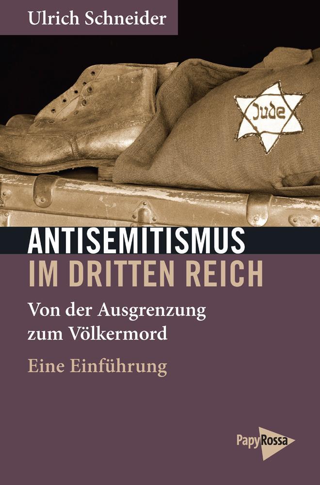 Cover: 9783894387563 | Antisemitismus im Dritten Reich | Ulrich Schneider | Taschenbuch