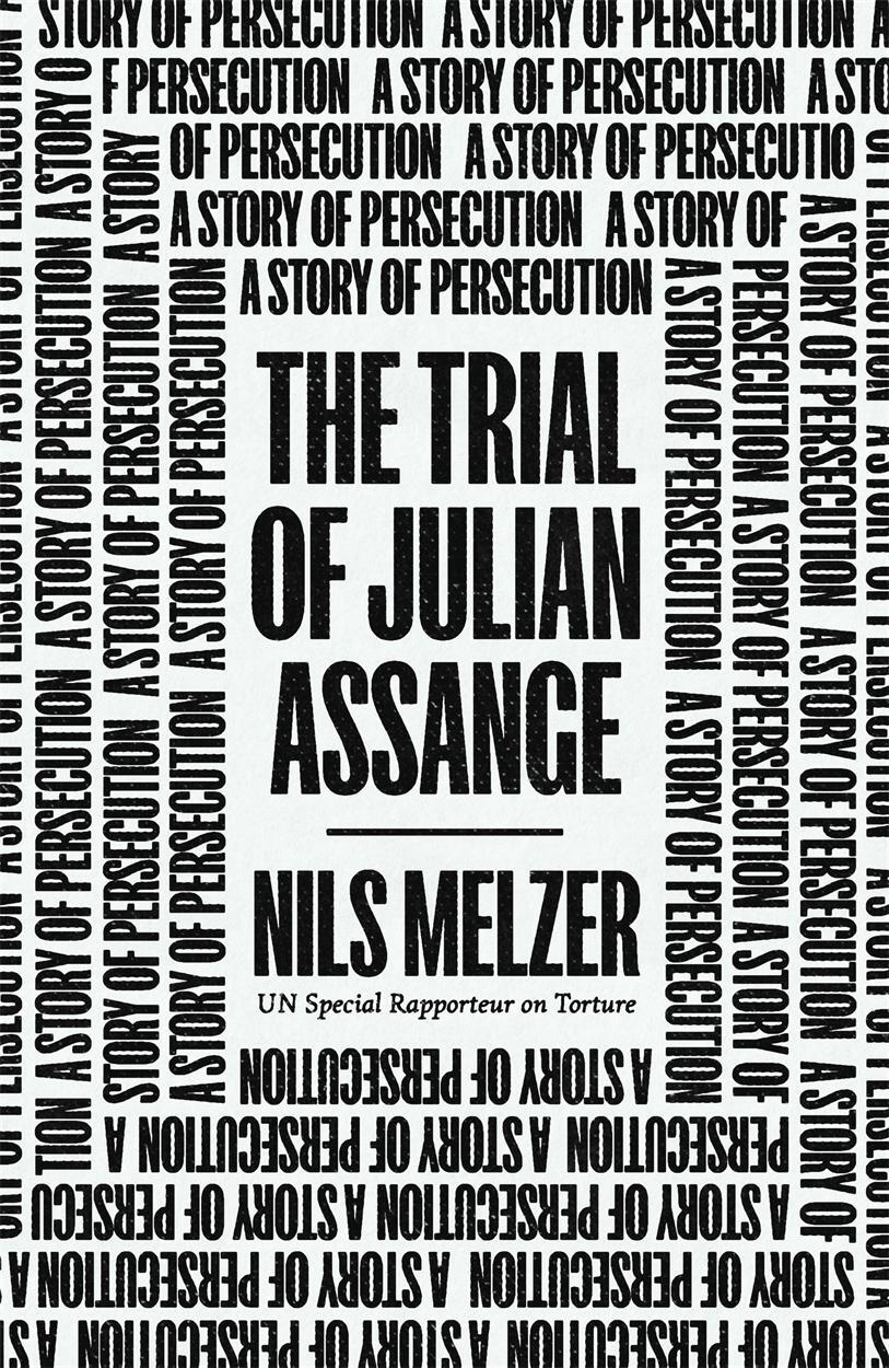 Cover: 9781839766220 | The Trial of Julian Assange | A Story of Persecution | Nils Melzer