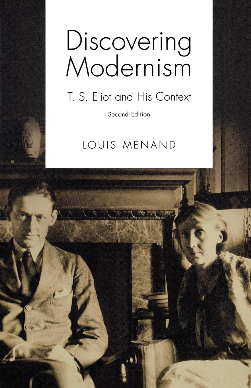 Cover: 9780195159929 | Discovering Modernism | T. S. Eliot and His Context | Louis Menand