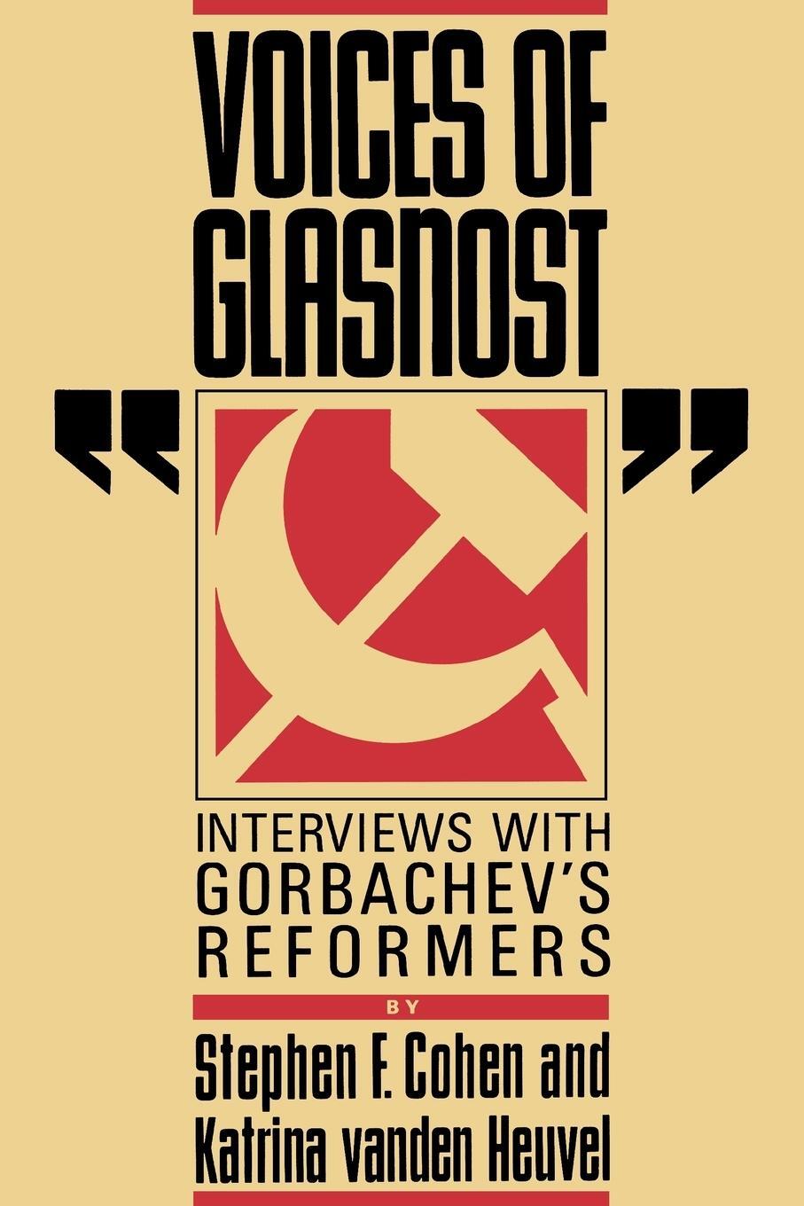 Cover: 9780393307351 | Voices of Glasnost | Interviews with Gorbachev's Reformers | Cohen