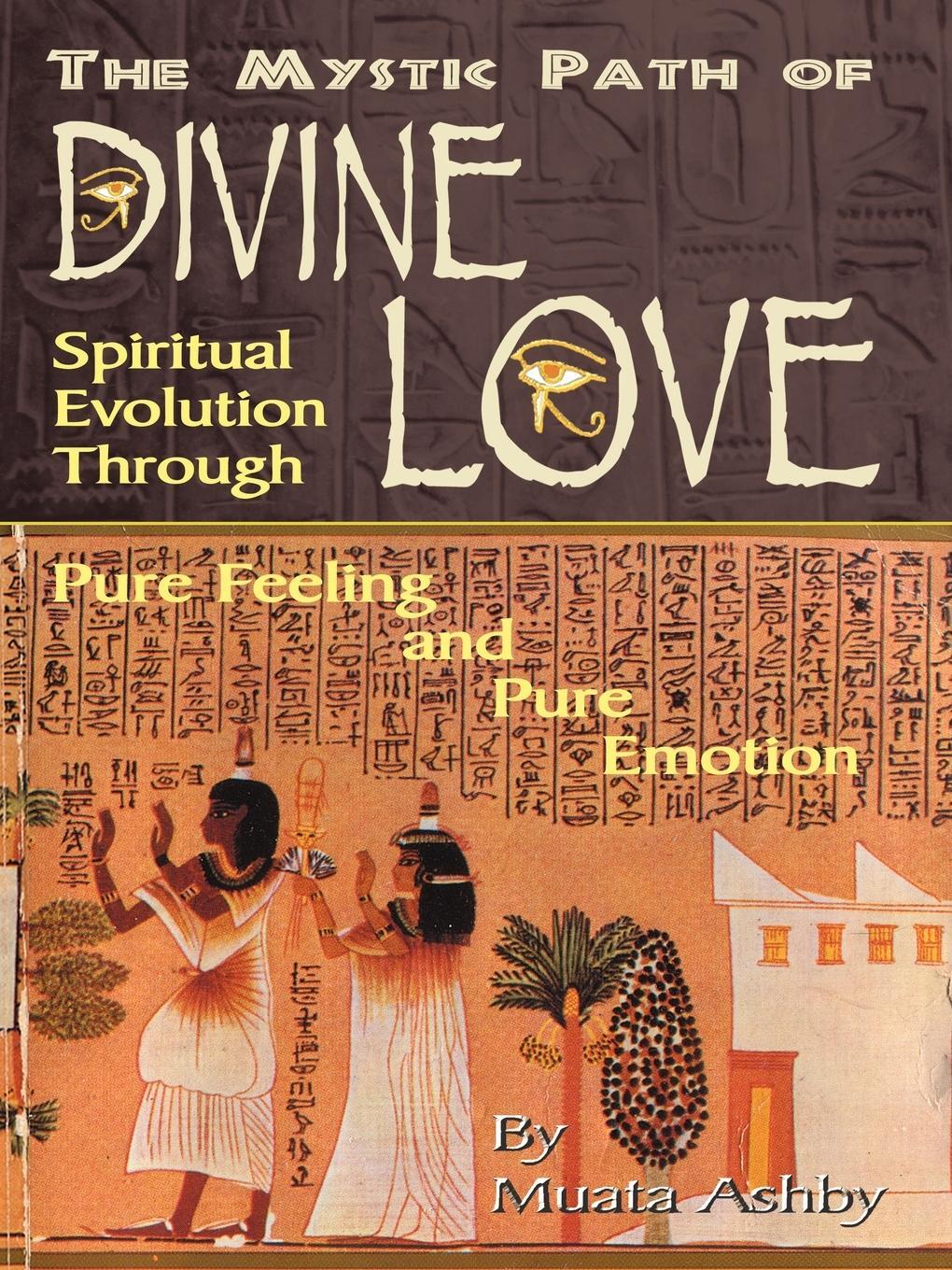 Cover: 9781884564116 | The Mystic Path of Divine Love | Muata Ashby | Taschenbuch | Paperback