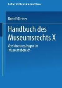 Cover: 9783810035066 | Handbuch des Museumsrechts X | Versicherungsfragen im Museumsbereich