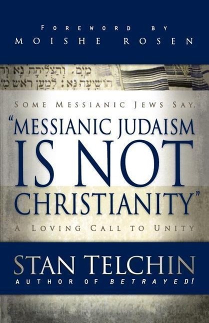 Cover: 9780800793722 | Messianic Judaism Is Not Christianity: A Loving Call to Unity | Buch