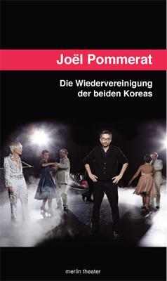 Cover: 9783875363203 | Die Wiedervereinigung der beiden Koreas | Joël Pommerat | Taschenbuch