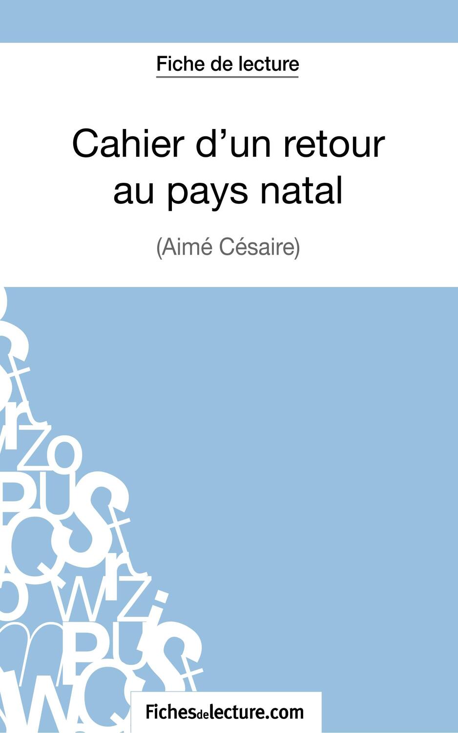 Cover: 9782511029657 | Cahier d'un retour au pays natal d'Aimé Césaire (Fiche de lecture)