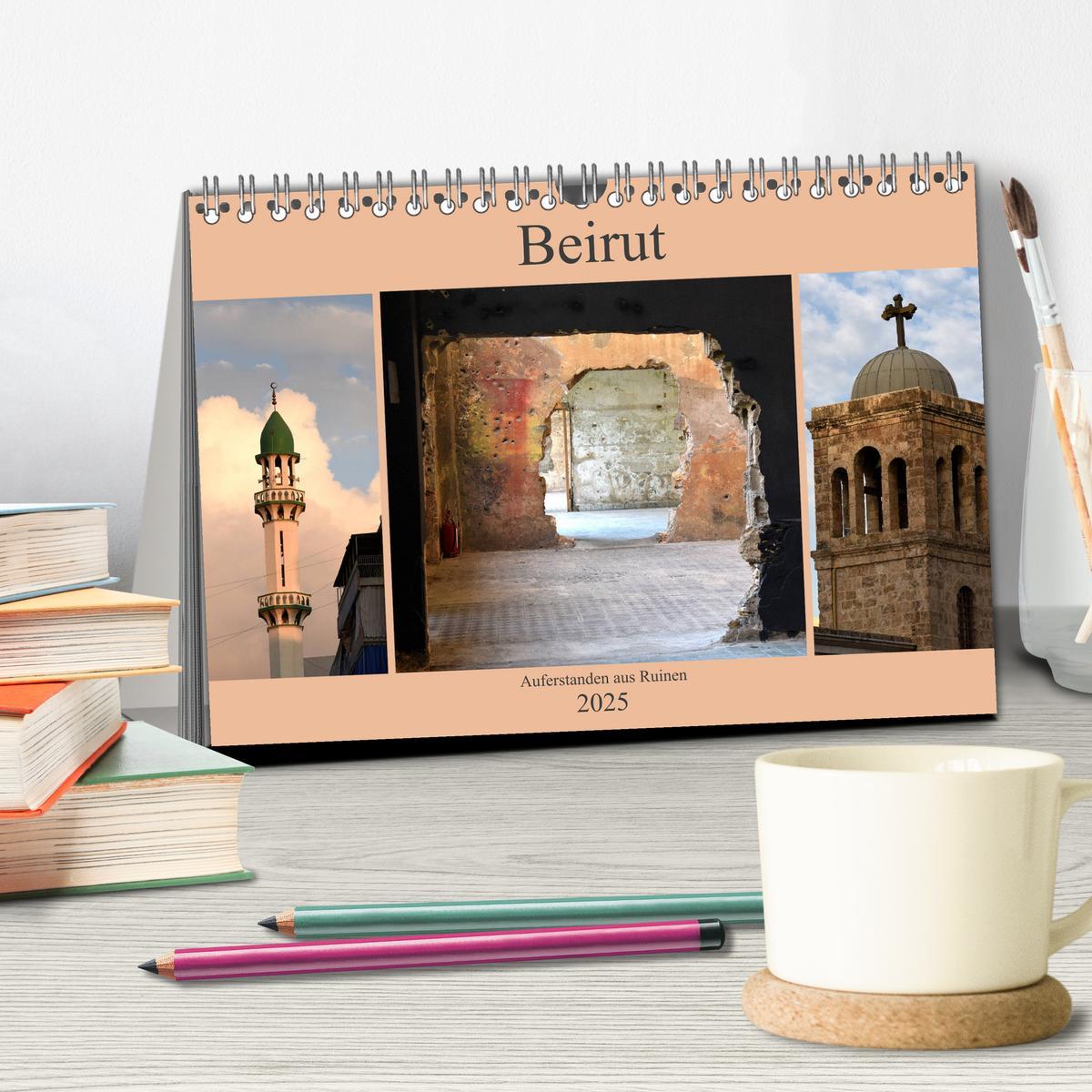 Bild: 9783435278497 | Beirut - auferstanden aus Ruinen (Tischkalender 2025 DIN A5 quer),...