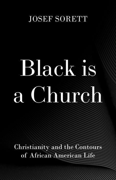 Cover: 9780190615130 | Black is a Church | Josef Sorett | Buch | Gebunden | 2023