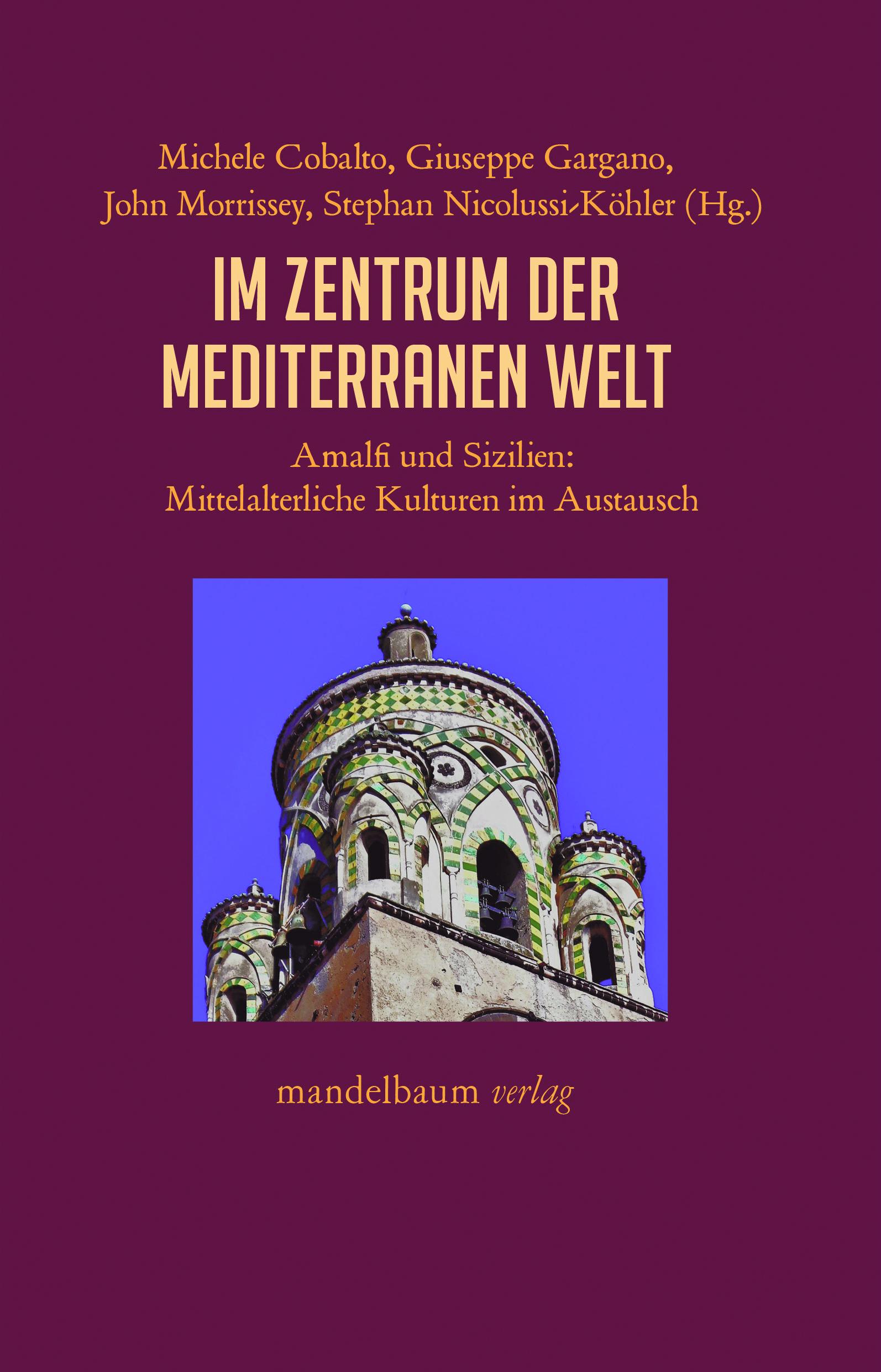 Cover: 9783991360681 | Im Zentrum der mediterranen Welt | Michele Cobalto (u. a.) | Buch