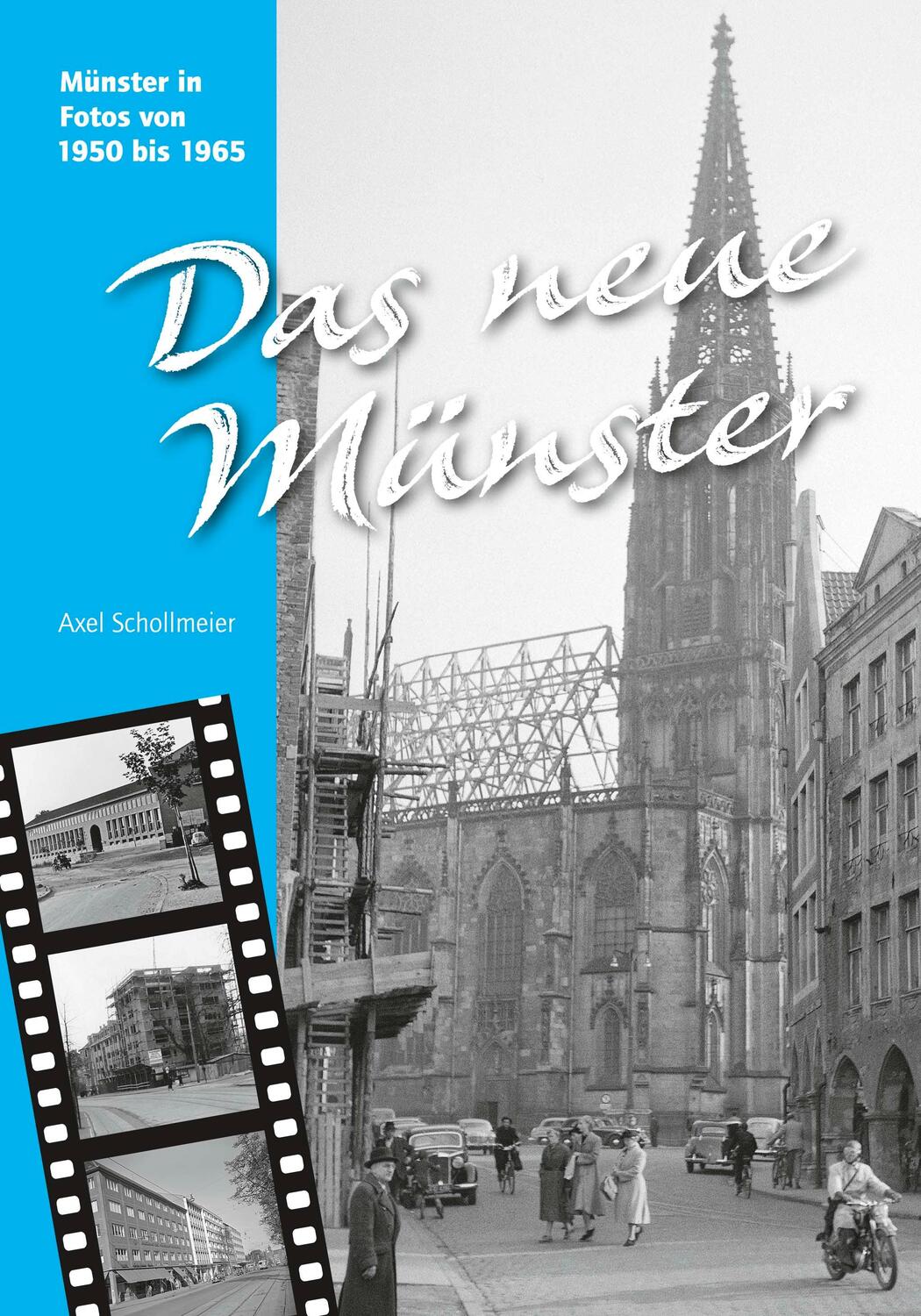 Cover: 9783402131954 | Das neue Münster | Münster in Fotos von 1950 bis 1965 | Schollmeier
