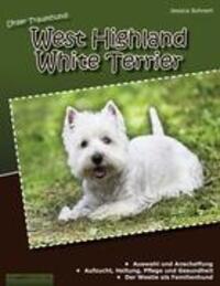 Cover: 9783848229987 | Unser Traumhund: West Highland White Terrier | Westie | Bohnert | Buch