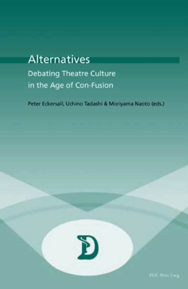 Cover: 9789052011752 | Alternatives | Debating Theatre Culture in the Age of Con-Fusion