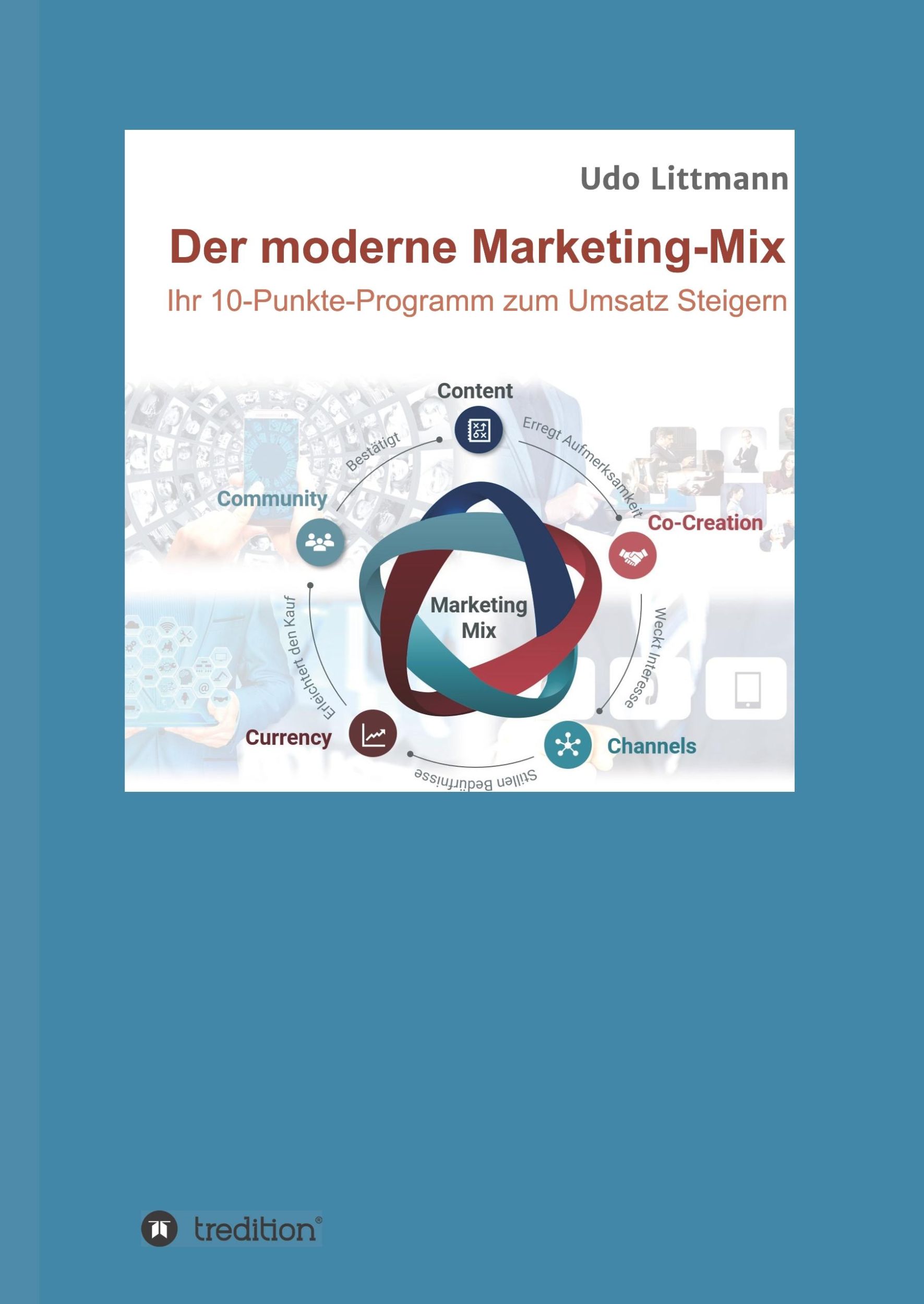 Cover: 9783749791125 | Der moderne Marketing-Mix | Ihr 10-Punkte-Programm zum Umsatz steigern