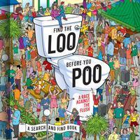 Cover: 9780008547400 | Find the Loo Before You Poo | A Race Against the Flush | Buch | 2022