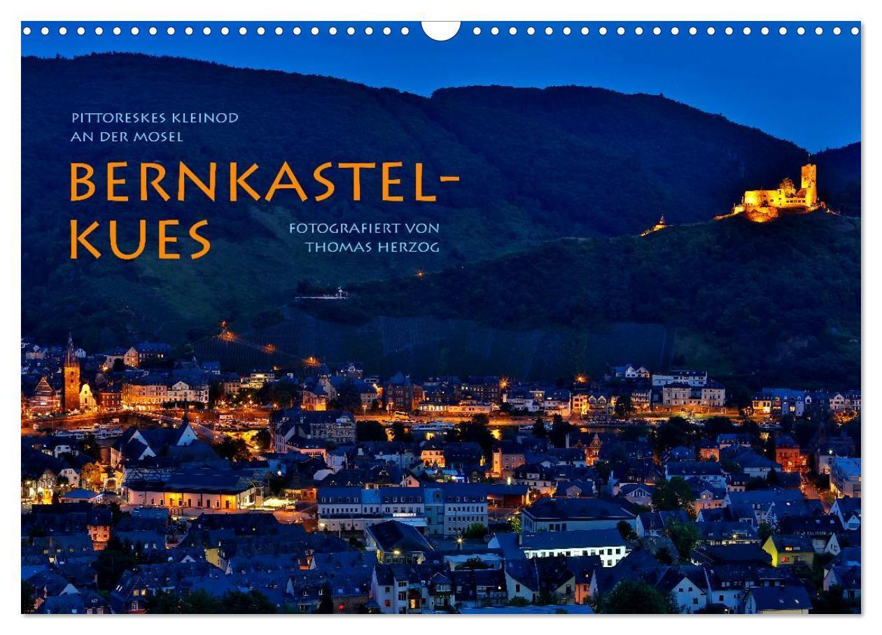 Cover: 9783383463099 | BERNKASTEL-KUES (Wandkalender 2024 DIN A3 quer), CALVENDO...