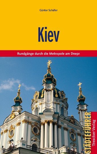 Cover: 9783897941816 | Kiev | Rundgänge durch die Metropole am Dnepr | Günther Schäfer | Buch