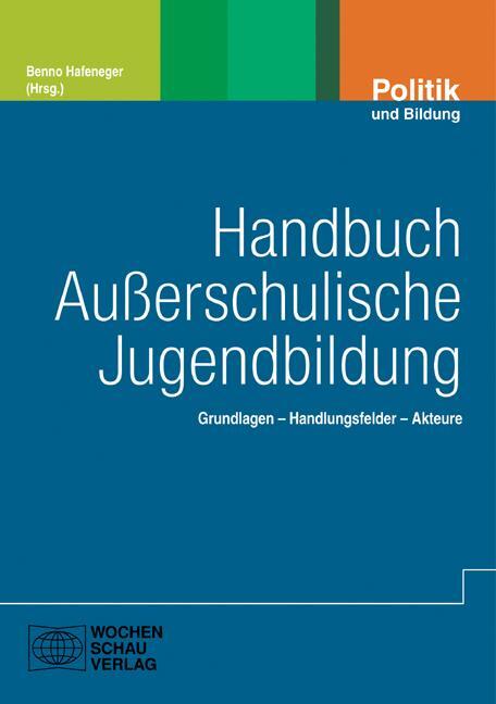 Cover: 9783899747973 | Handbuch Außerschulische Jugendbildung | Benno Hafeneger | Taschenbuch