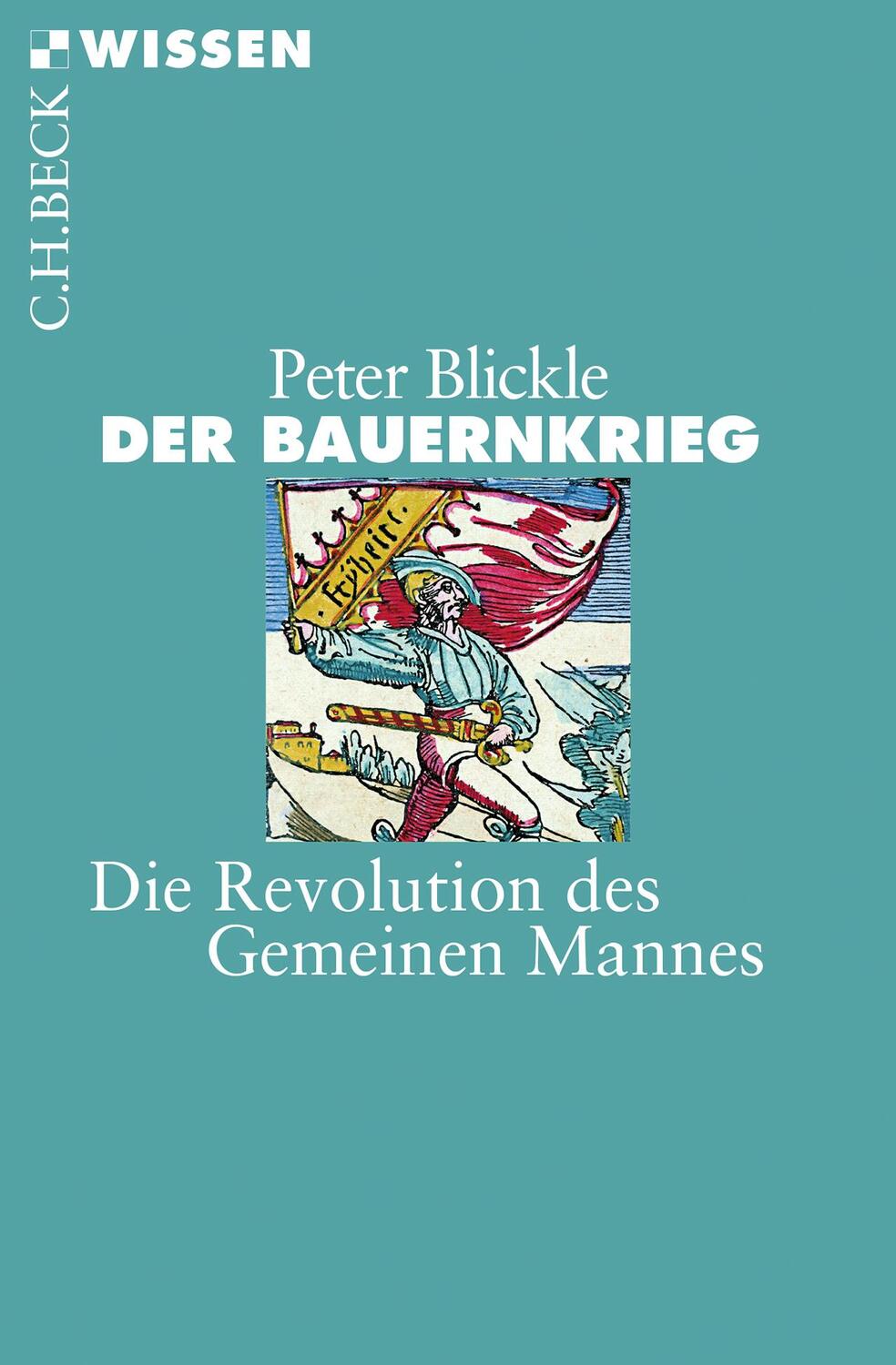 Cover: 9783406722257 | Der Bauernkrieg | Die Revolution des Gemeinen Mannes | Peter Blickle