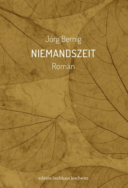 Cover: 9783982204932 | Niemandszeit | Jörg Bernig | Taschenbuch | EXIL (edition loschwitz)