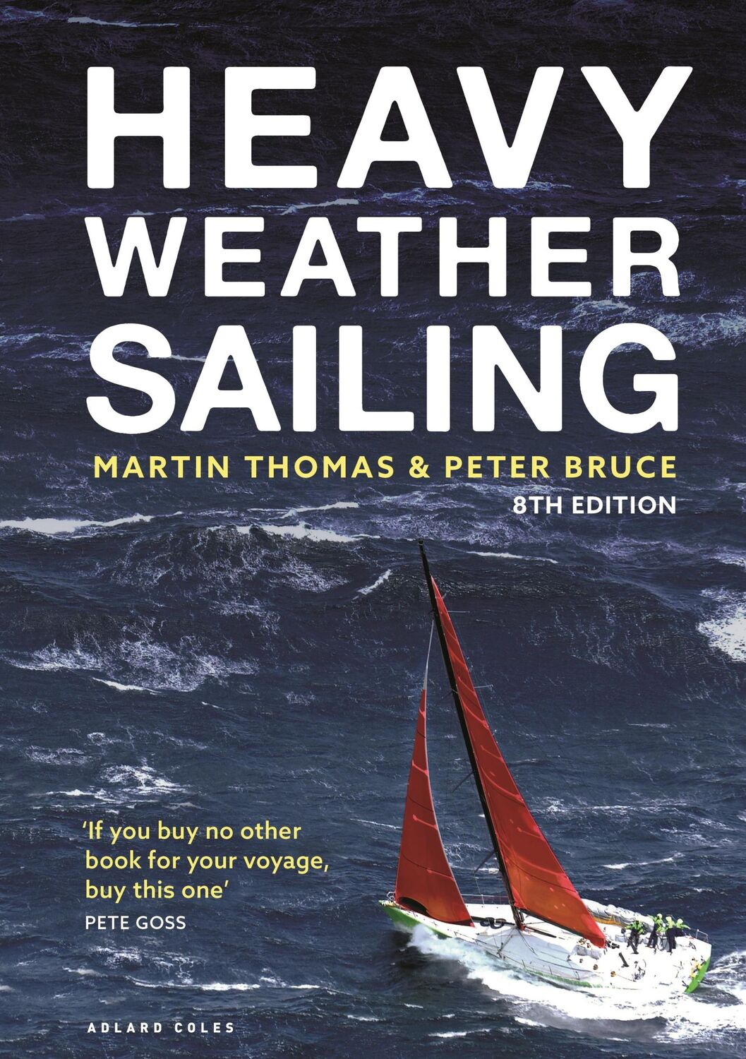 Autor: 9781472992604 | Heavy Weather Sailing 8th Edition | Martin Thomas (u. a.) | Buch