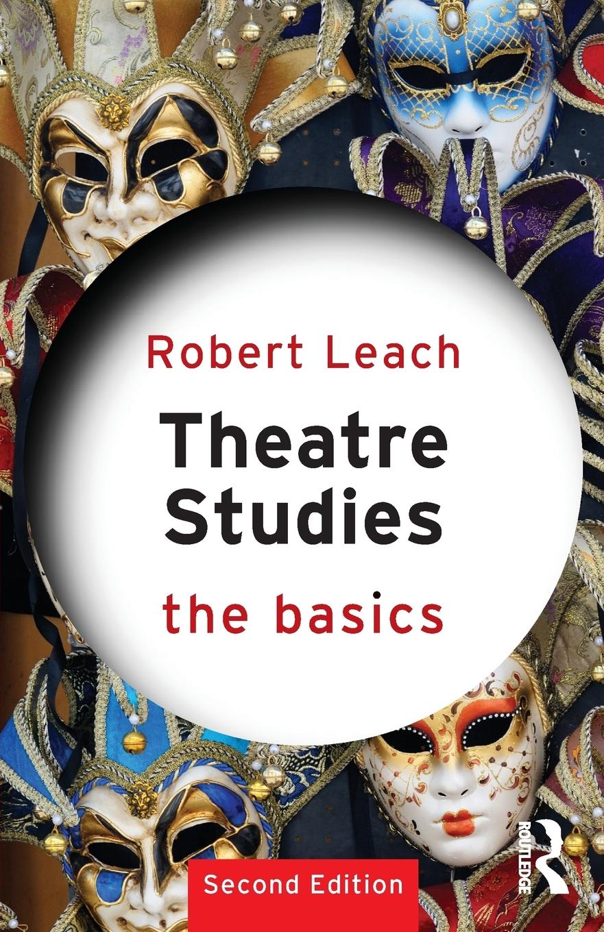 Cover: 9780415811682 | Theatre Studies | The Basics | Robert Leach | Taschenbuch | Englisch