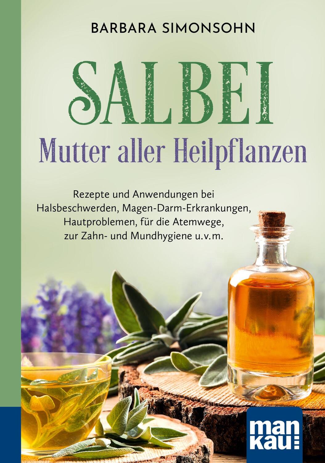 Cover: 9783863747060 | Salbei - Mutter aller Heilpflanzen. Kompakt-Ratgeber | Simonsohn