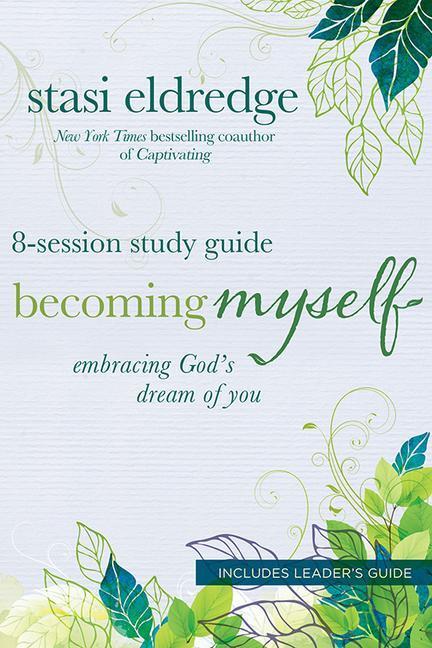 Cover: 9780781409551 | Becoming Myself: Embracing God's Dream of You | 8-Session Study Guide