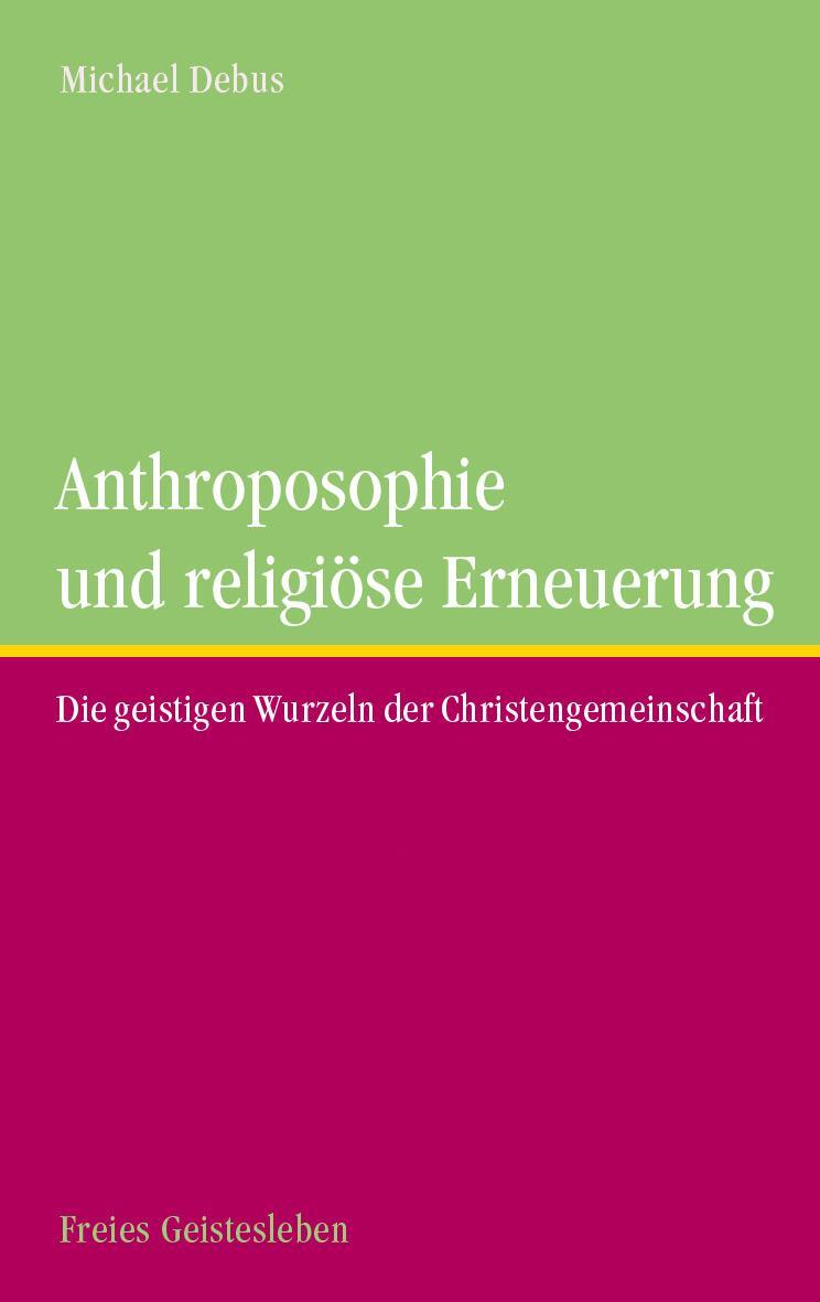 Cover: 9783772531293 | Anthroposophie und religöse Erneuerung | Michael Debus | Buch | 2021