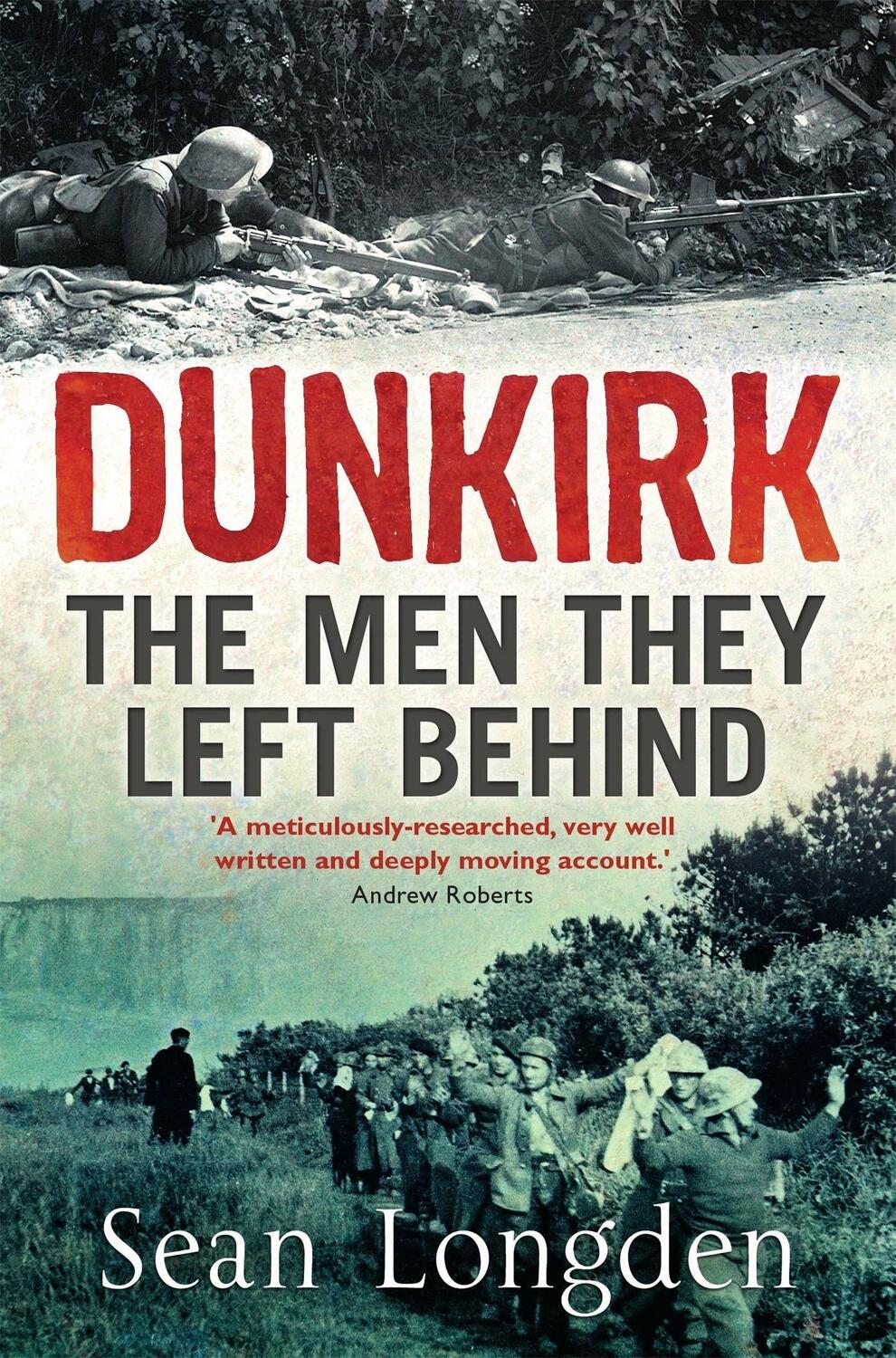 Cover: 9781845299774 | Dunkirk | The Men They Left Behind | Sean Longden | Taschenbuch | 2009