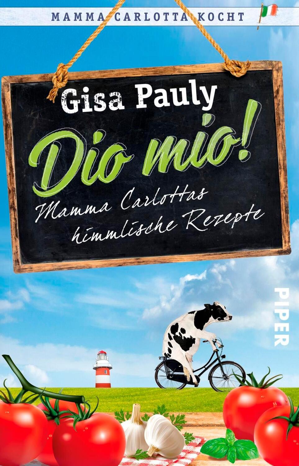 Cover: 9783492309769 | Dio Mio! | Mamma Carlottas himmlische Rezepte | Gisa Pauly | Buch