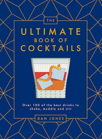 Cover: 9781784883478 | The Ultimate Book of Cocktails | Dan Jones | Buch | Englisch | 2022