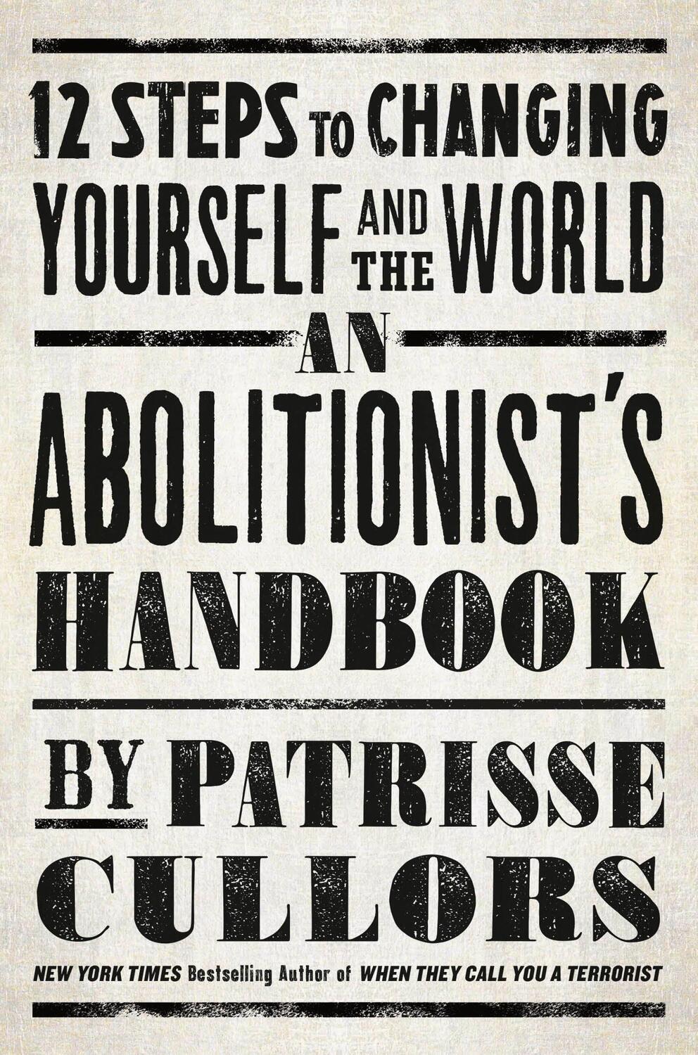 Cover: 9781250272973 | An Abolitionist's Handbook: 12 Steps to Changing Yourself and the...