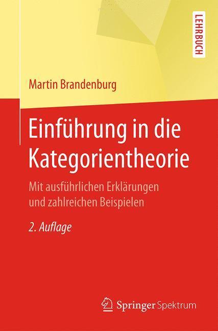 Cover: 9783662535202 | Einführung in die Kategorientheorie | Martin Brandenburg | Taschenbuch