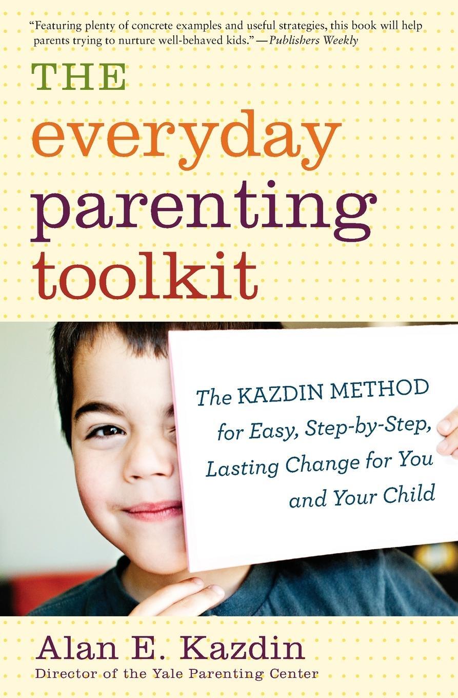 Cover: 9780544227828 | Everyday Parenting Toolkit | Alan E Kazdin (u. a.) | Taschenbuch