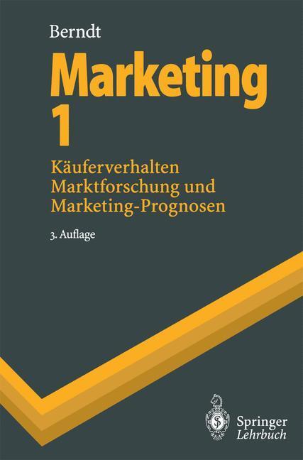 Cover: 9783540608127 | Marketing 1 | Käuferverhalten, Marktforschung und Marketing-Prognosen