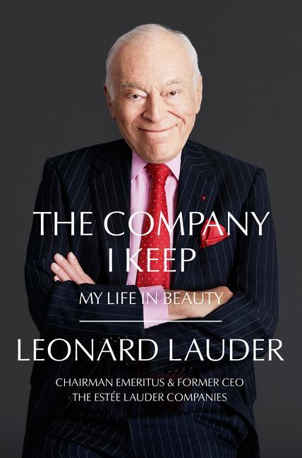 Cover: 9780062990945 | The Company I Keep | My Life in Beauty | Leonard A. Lauder | Buch