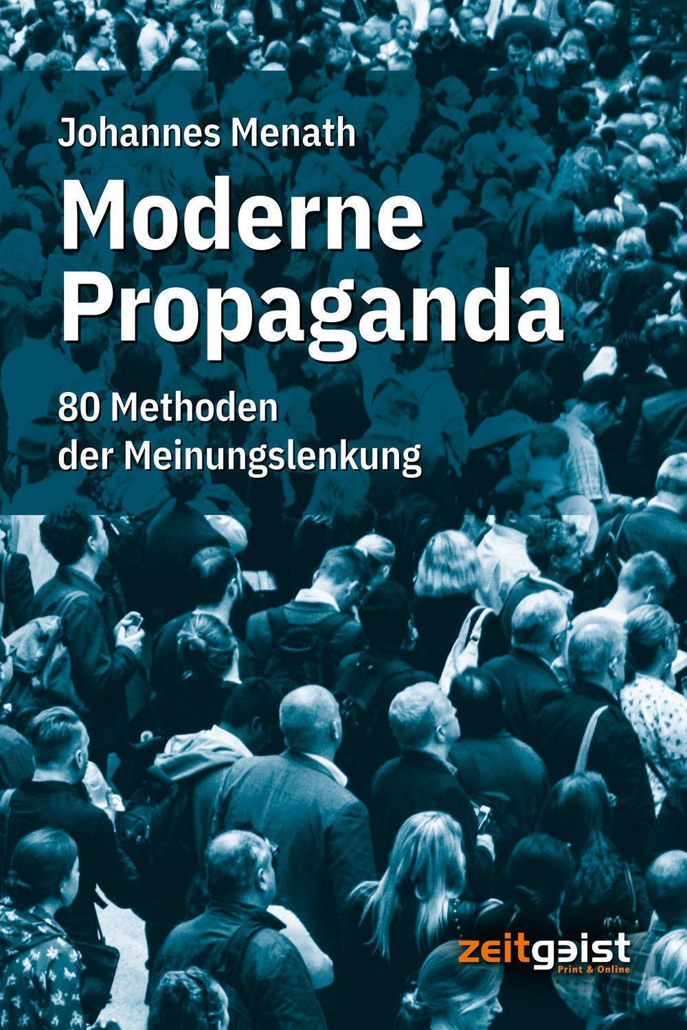 Cover: 9783943007428 | Moderne Propaganda | 80 Methoden der Meinungslenkung | Johannes Menath