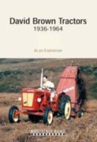 Cover: 9781908347084 | David Brown Tractors 1936-1964 | Alan Earnshaw | Taschenbuch | 2012