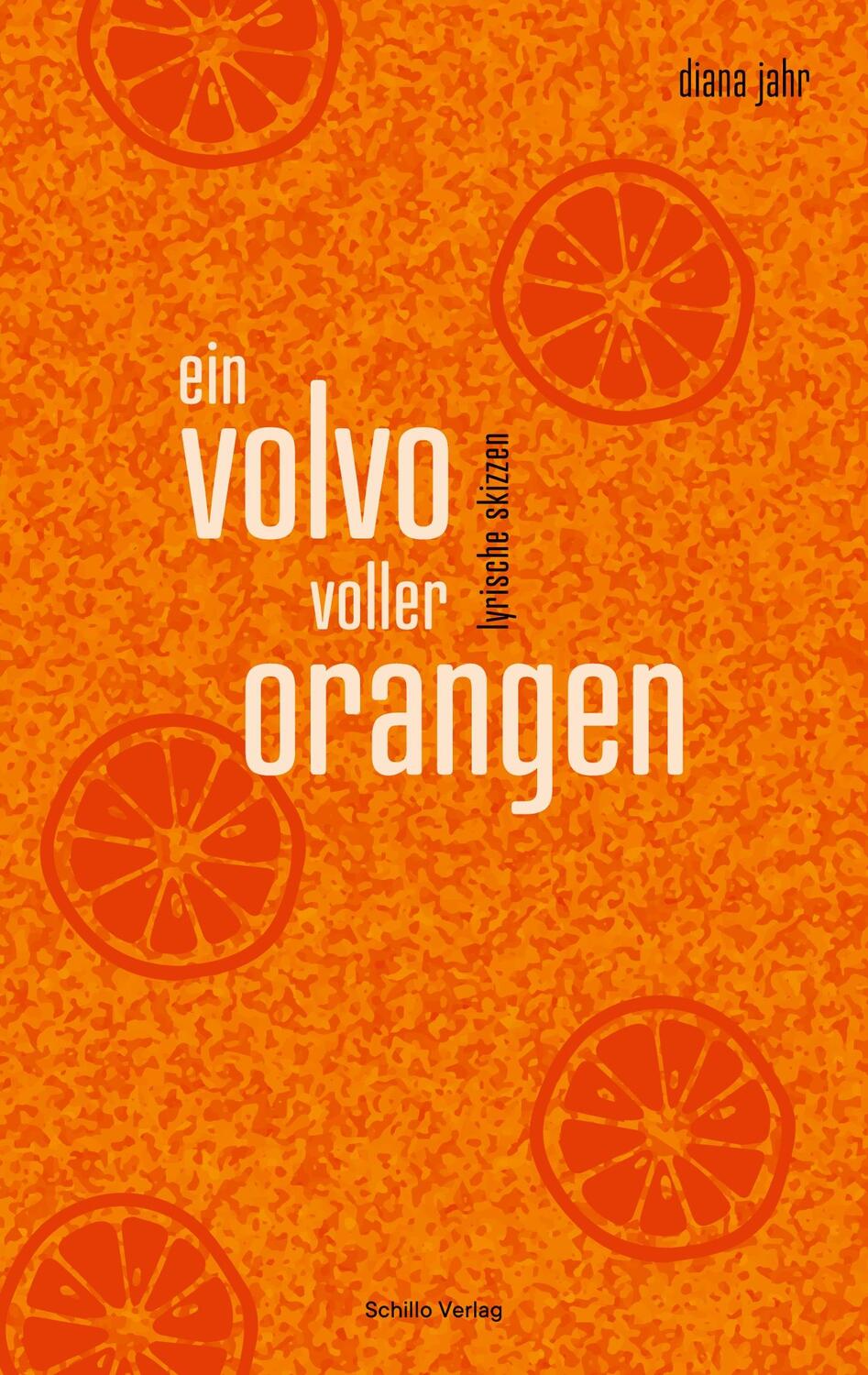 Cover: 9783944716602 | ein volvo voller orangen | lyrische skizzen | Diana Jahr | Taschenbuch