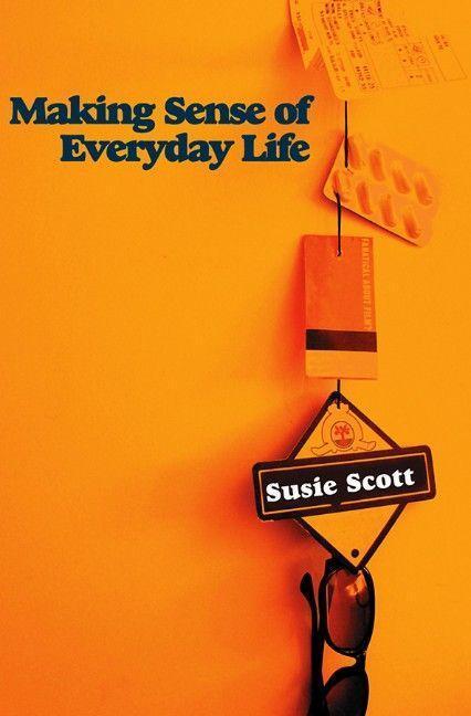 Cover: 9780745642680 | Making Sense of Everyday Life | Susie Scott | Taschenbuch | Englisch