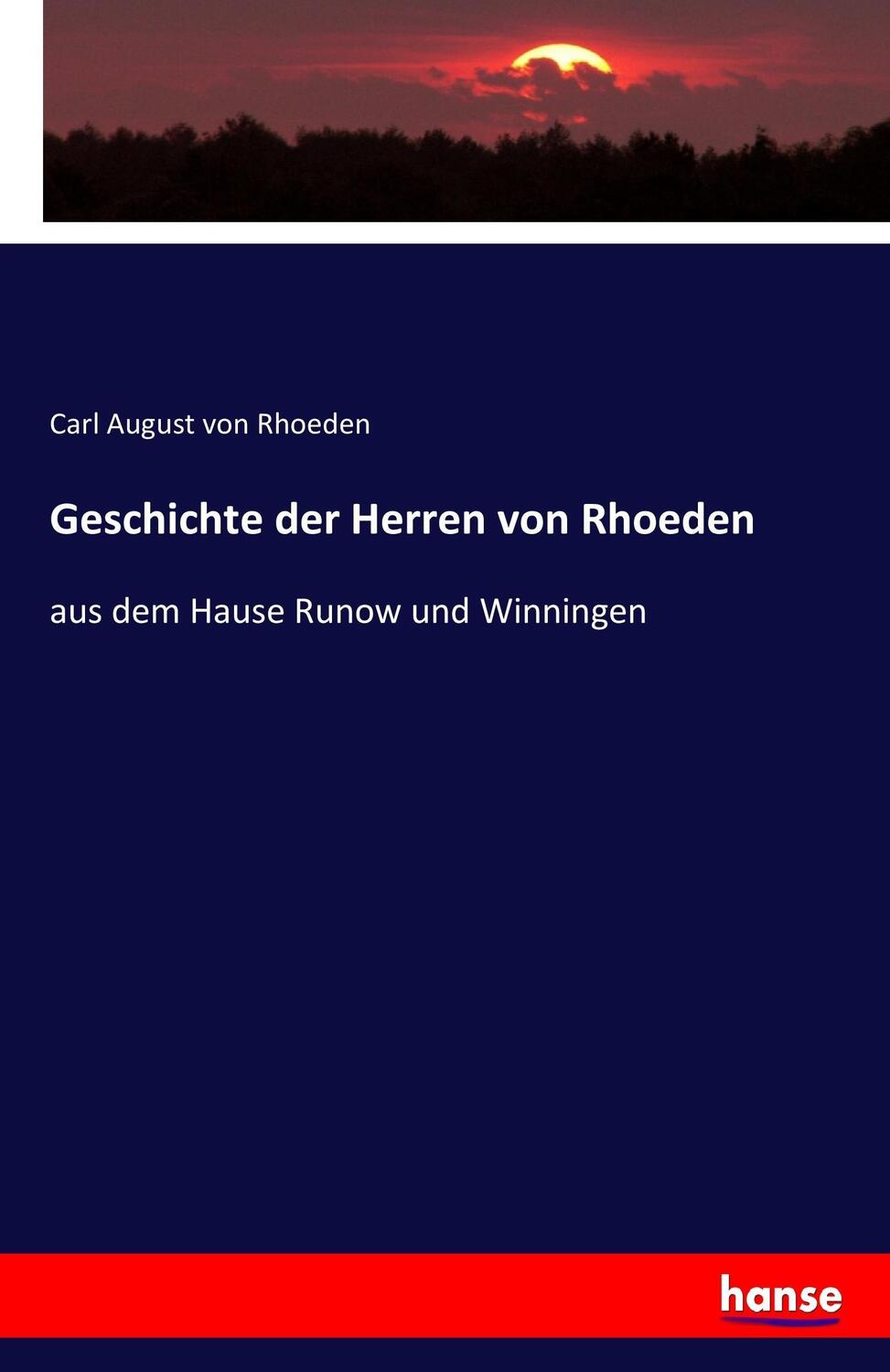 Cover: 9783743487642 | Geschichte der Herren von Rhoeden | aus dem Hause Runow und Winningen