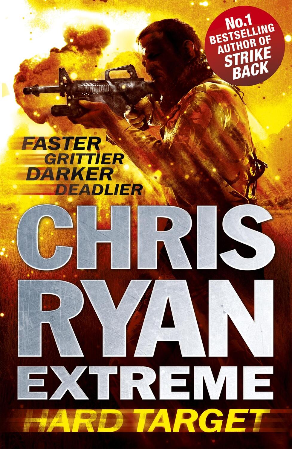 Cover: 9781444729467 | Chris Ryan Extreme: Hard Target | Faster, Grittier, Darker, Deadlier