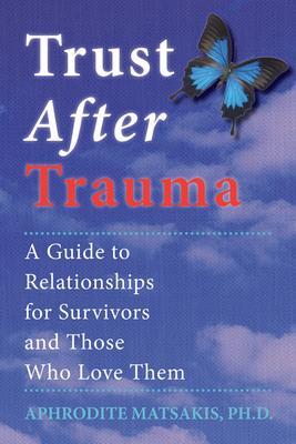 Cover: 9781572241015 | Trust After Trauma | Aphrodite T Matsakis | Taschenbuch | Englisch