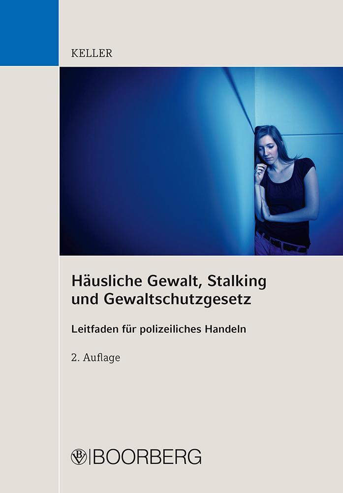 Cover: 9783415056480 | Häusliche Gewalt, Stalking und Gewaltschutzgesetz | Christoph Keller