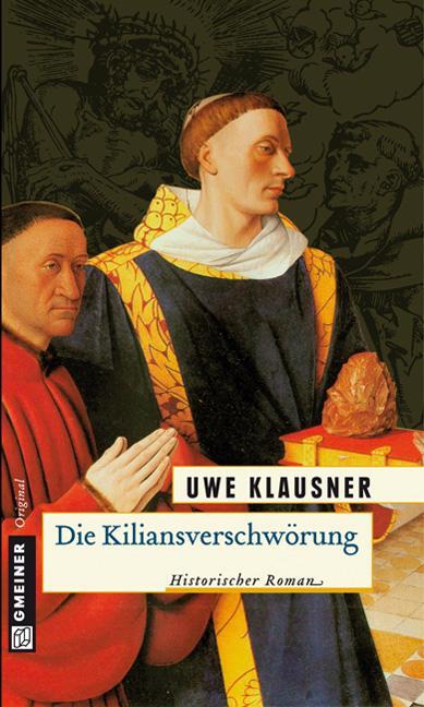 Cover: 9783899777680 | Die Kiliansverschwörung | Bruder Hilperts zweiter Fall | Uwe Klausner