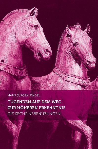 Cover: 9783723513989 | Tugenden auf dem Weg zur höheren Erkenntnis | Hans J. Pingel | Buch