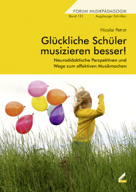 Cover: 9783896399342 | Glückliche Schüler musizieren besser! | Nicolai Petrat | Taschenbuch