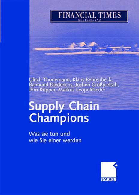 Cover: 9783409124416 | Supply Chain Champions | Was sie tun und wie Sie einer werden | Buch