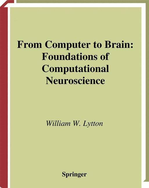 Cover: 9780387955261 | From Computer to Brain | Foundations of Computational Neuroscience